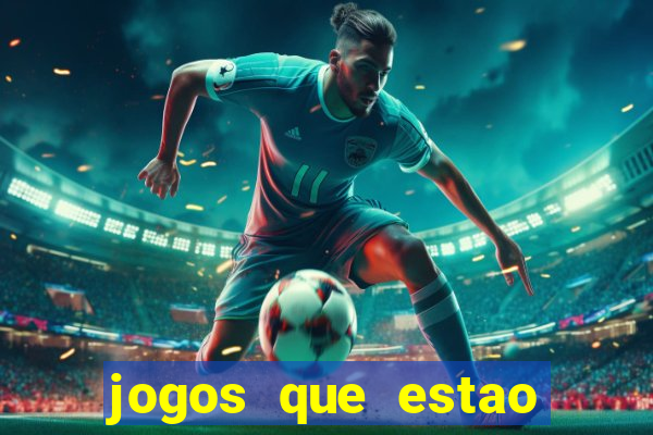 jogos que estao pagando hoje